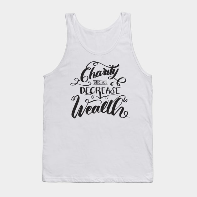 'Charity Does Not Decrease Wealth' Refugee Care Shirt Tank Top by ourwackyhome